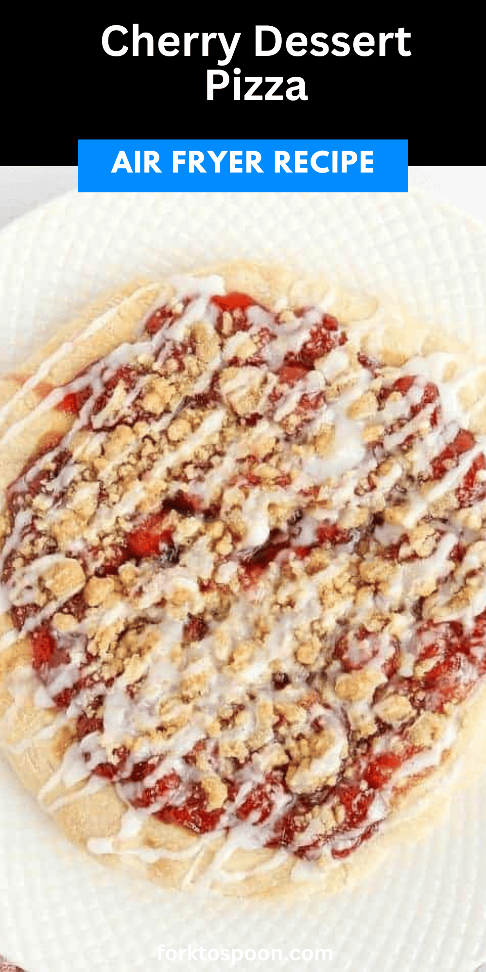 Air Fryer Cherry Dessert Pizza