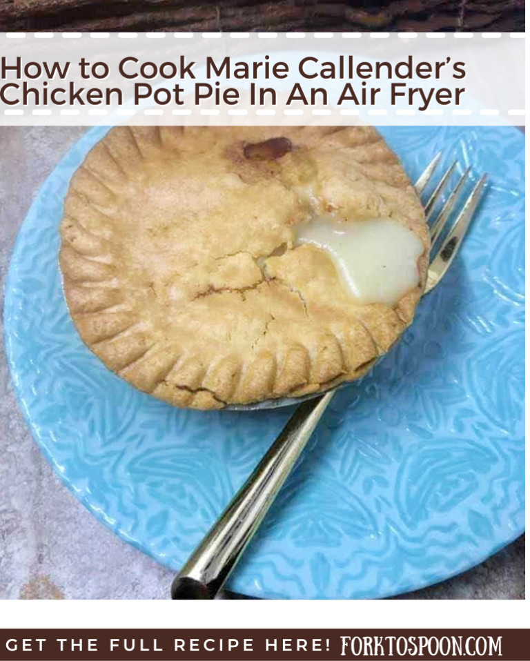 How To Cook Marie Callenders Chicken Pot Pie In An Air Fryer Fork To