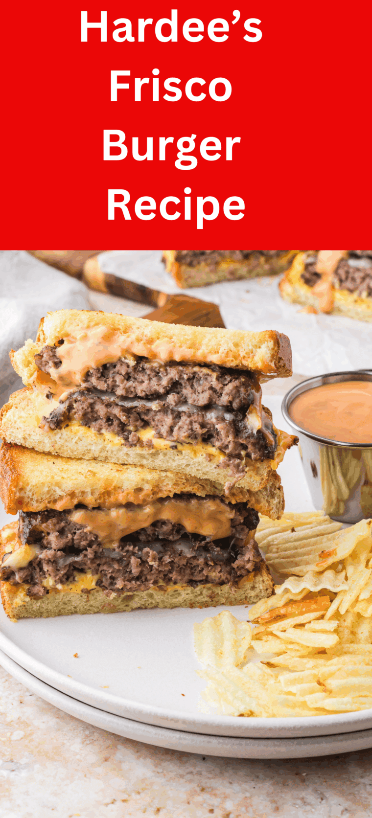Hardee&rsquo;s Frisco Burger Recipe