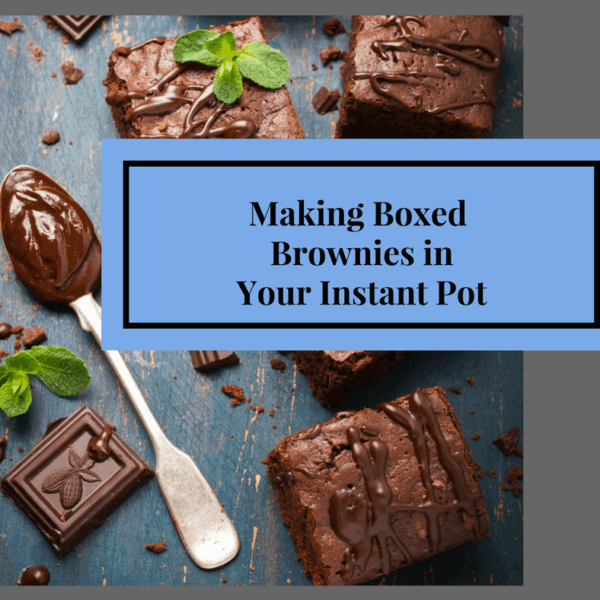Instant PotHow to Make Boxed Brownies in the Instant Pot Fork To Spoon