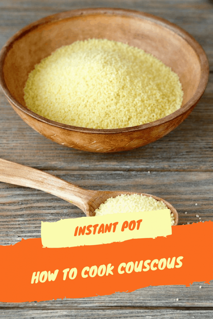 How To Cook Couscous In The Instant Pot