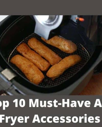 Top 10 Must-Have Air Fryer Accessories