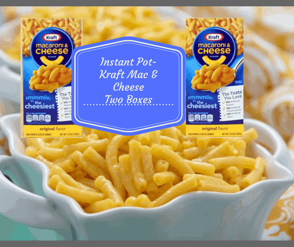 Pressure Cooker Instant Pot Making Mac Cheese Kraft Two Boxes