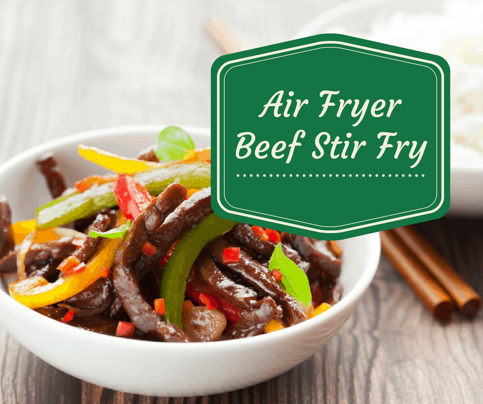 Air Fryer, Beef Stir Fry