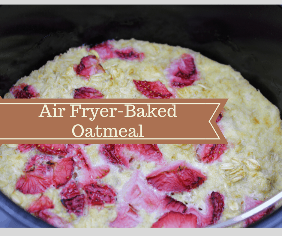 Air FryerHow to Bake Fresh Oatmeal In Your Air Fryer