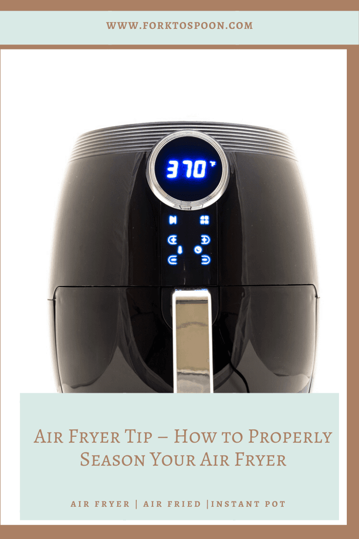 How to Properly Season Your Air Fryer