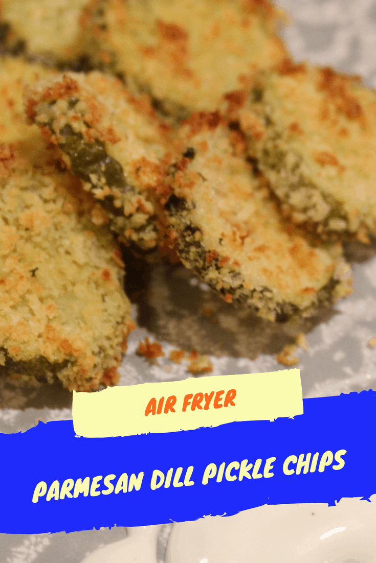 Air FryerParmesan Dill Pickle Chips