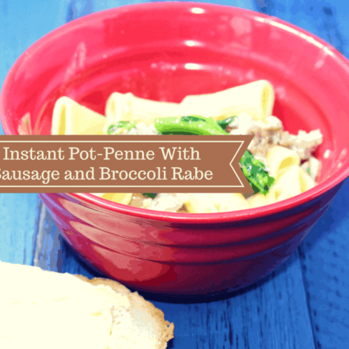 Pressure Cooker, Instant Pot, Penne with Sausage and Broccoli Rabe