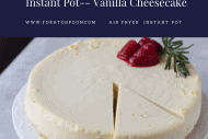 Pressure Cooker (Instant Pot)-Vanilla Cheesecake