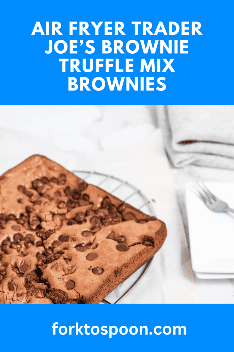Air Fryer Trader Joe's Brownie Truffle Mix Brownies - Fork To Spoon