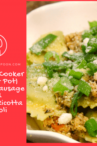 Pressure Cooker (Instant Pot) Chicken Sausage and Spinach Ricotta Ravioli
