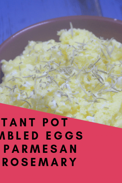 Pressure Cooker (Instant Pot) Scrambled Eggs with Parmesan and Rosemary (Mini 3 Quart)