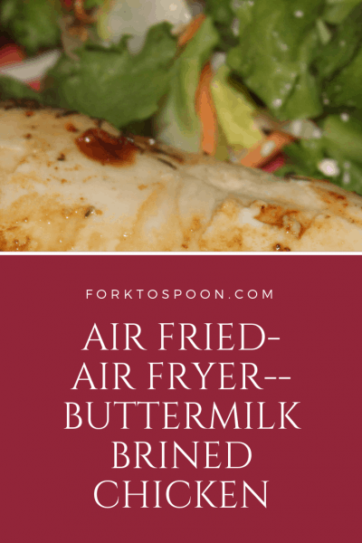 Air Fried-Air Fryer-Buttermilk Brined Chicken