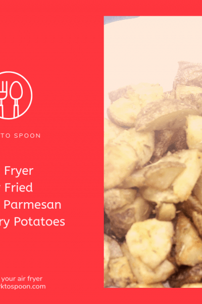 Air Fryer-Air Fried-Roasted Parmesan Rosemary Potatoes