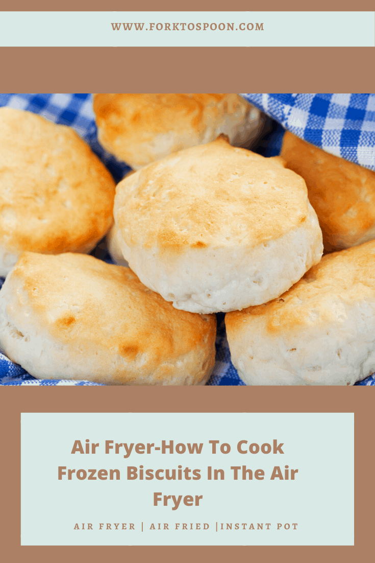 Air Fryer-How To Cook Frozen Biscuits In The Air Fryer