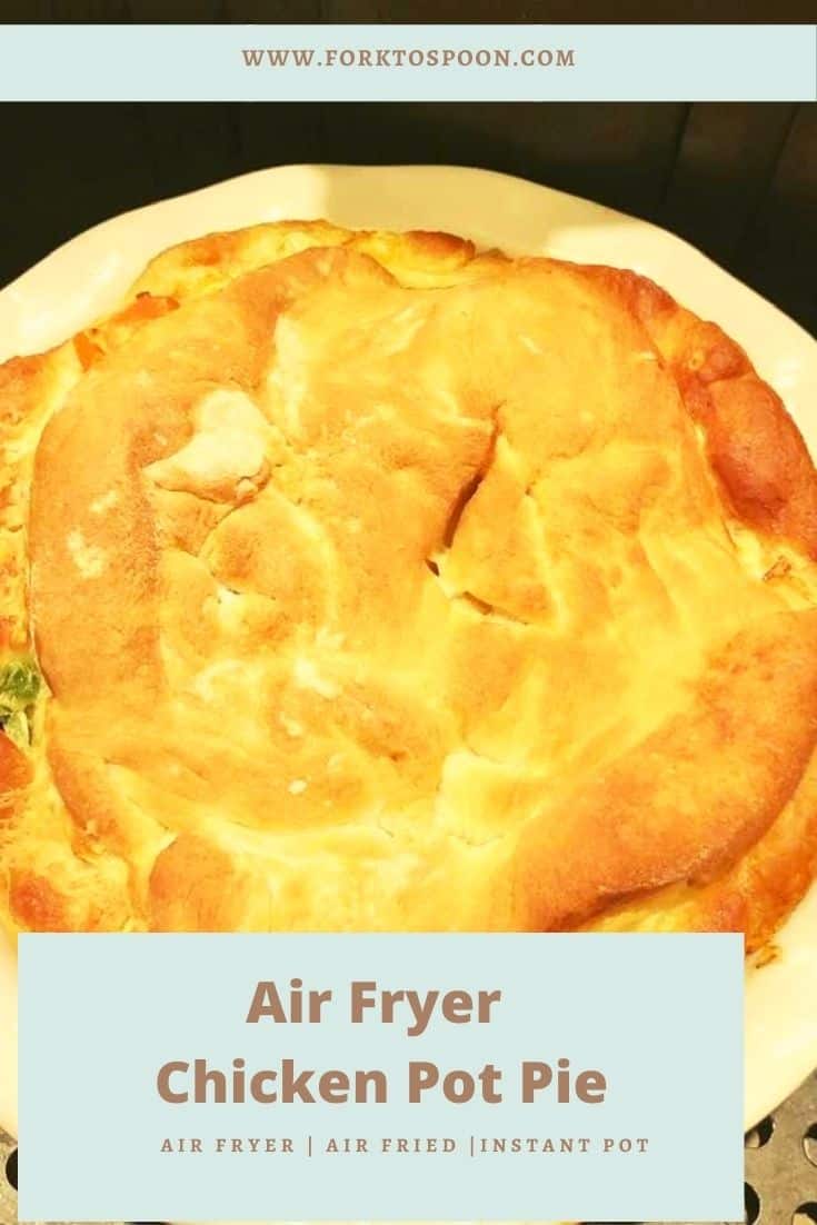 Air Fryer Chicken Pot Pie