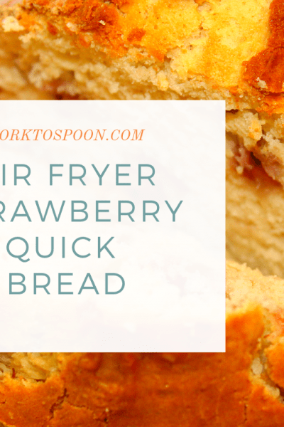 Air Fryer-Air Fried-Strawberry Quick Bread