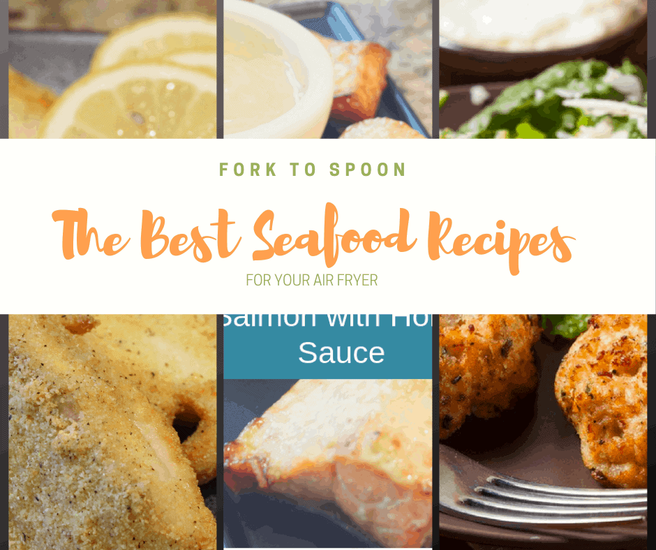 THE BEST AIR FRYER FISH RECIPES - Fork To Spoon