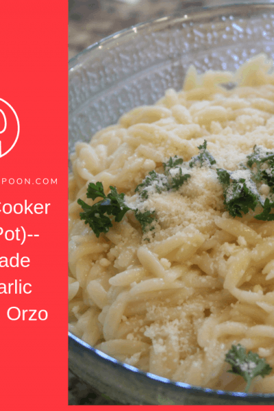 Pressure Cooker (Instant Pot)– Homemade Greek Garlic Parmesan Orzo