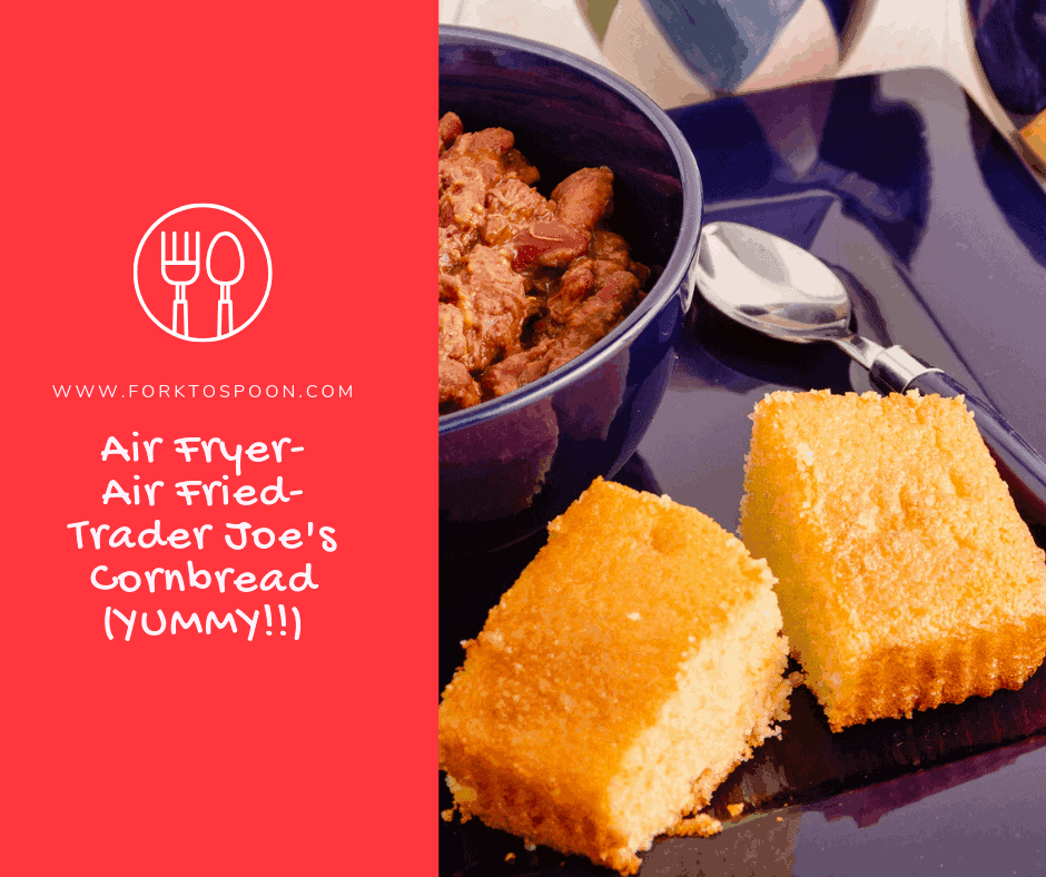 Air FryerAir FriedMaking Trader Joe’s Cornbread In the Air Fryer (YUMMY!!)