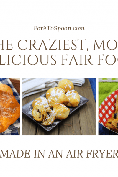 The Craziest, Most Delicious Fair Food , Made Directly In Your Air Fryer