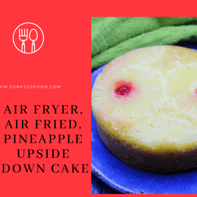 Air Fryer, Air Fried, Pineapple Upside Down Cake