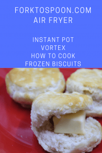 How To Make Frozen Biscuits In The Vortex Air Fryer Instant Pot Fork To Spoon
