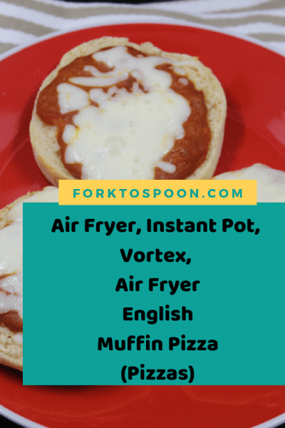 Air Fryer, Instant Pot, Vortex, English Muffin Pizza (Pizzas)
