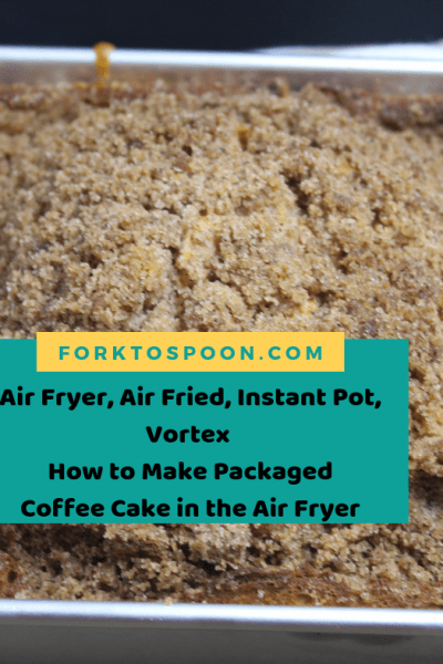 Air Fryer, Air Fried, Instant Pot Vortex Plus, How to Make Boxed Coffee Cake Mix in the Air Fryer