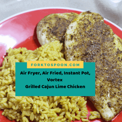 Air Fryer, Air Fried, Instant Pot, Vortex, Grilled Cajun Lime Chicken