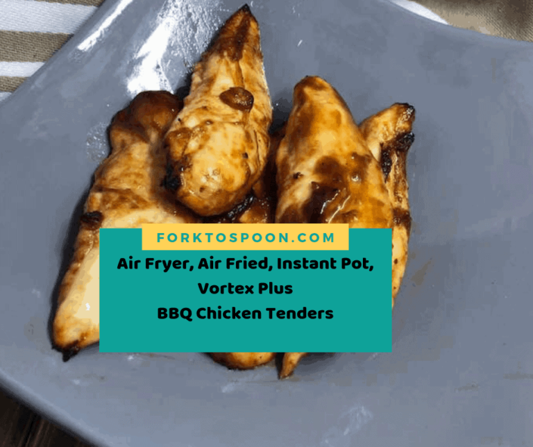 Air Fryer, Air Fried, Instant Pot, Vortex Plus, BBQ Chicken Tenders