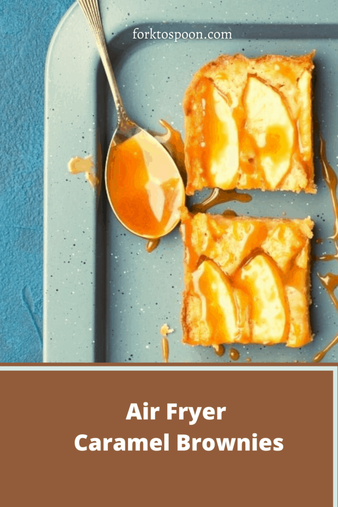 Air Fryer Caramel Brownies