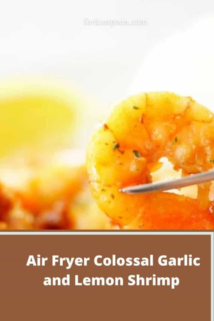 Air Fryer Colossal Garlic and Lemon Shrimp Fork To Spoon