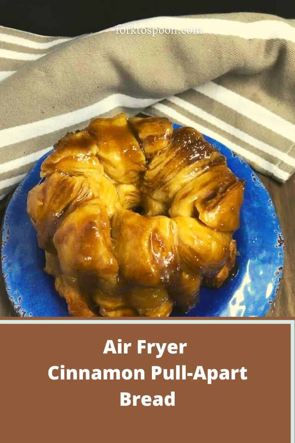 Air Fryer Cinnamon Pull-Apart Bread