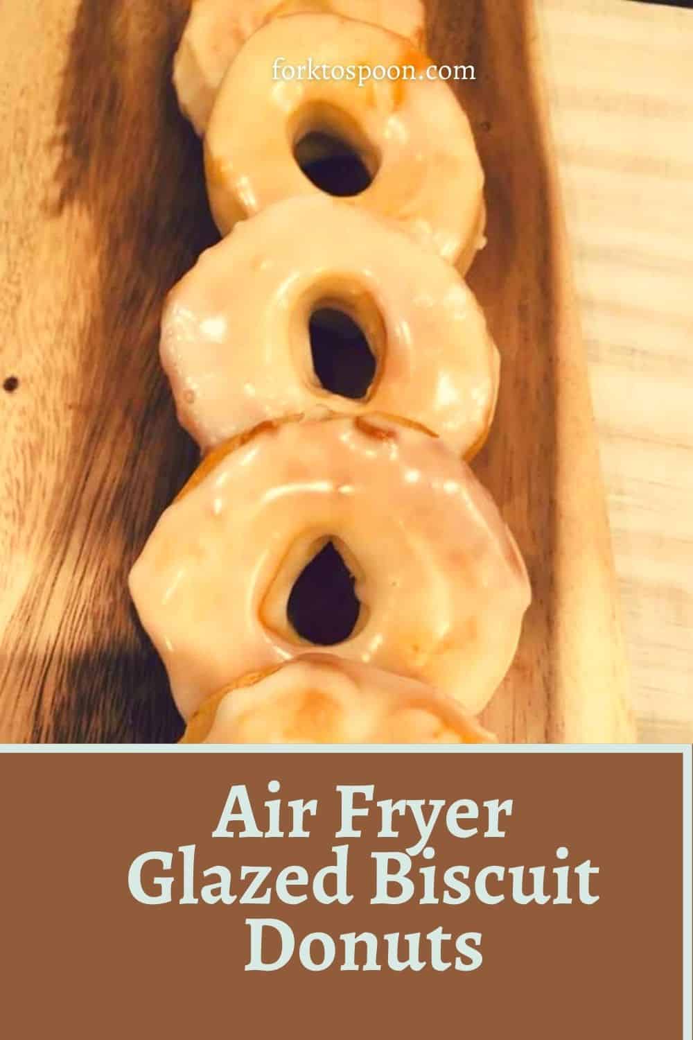 Air Fryer Glazed Biscuit Donuts
