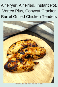 Air Fryer, Air Fried, Instant Pot, Vortex Plus, Copycat Cracker Barrel Grilled Chicken Tenders