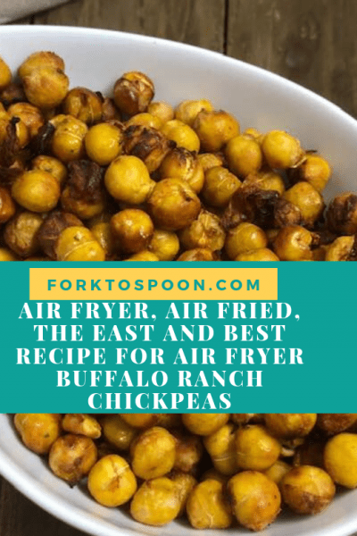 Air Fryer, Air Fried, The East and Best Recipe for Air fryer Buffalo Ranch Chickpeas