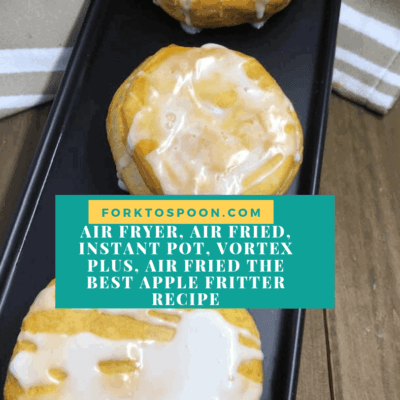 Air Fryer, Air Fried, Instant Pot, Vortex Plus, Air Fried The Best Apple Fritter Recipe
