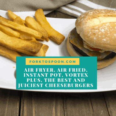 Air Fryer, Air Fried, Instant Pot, Vortex Plus, The Best and Juiciest Cheeseburgers