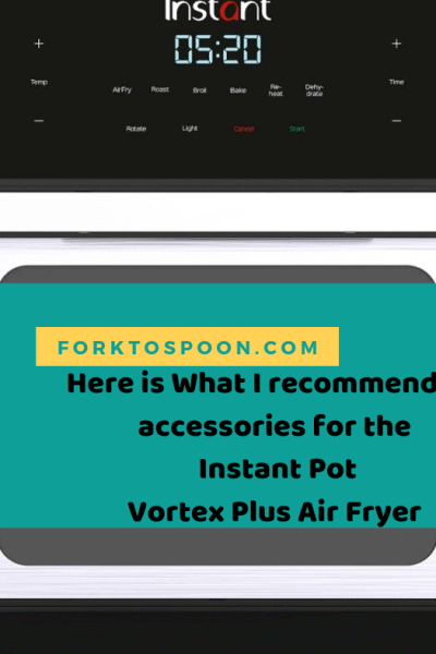 Recommended Air Fryer Accessories-Instant Pot, Vortex Plus