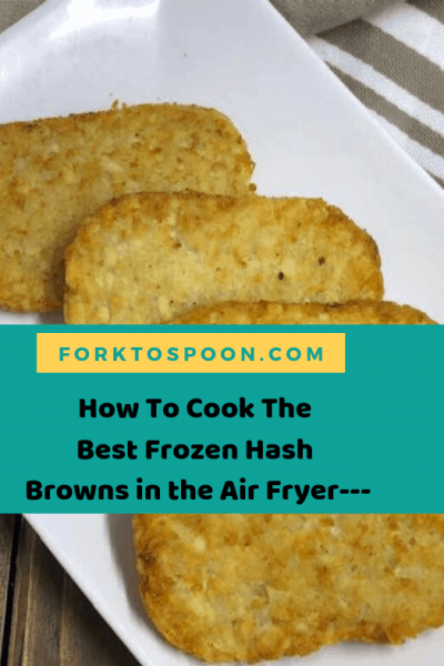 How To Cook The Best Frozen Hash Browns in the Air Fryer—