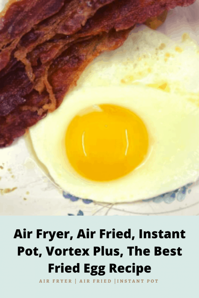 Air Fryer, Air Fried, Instant Pot, Vortex Plus, The Best Fried Egg
