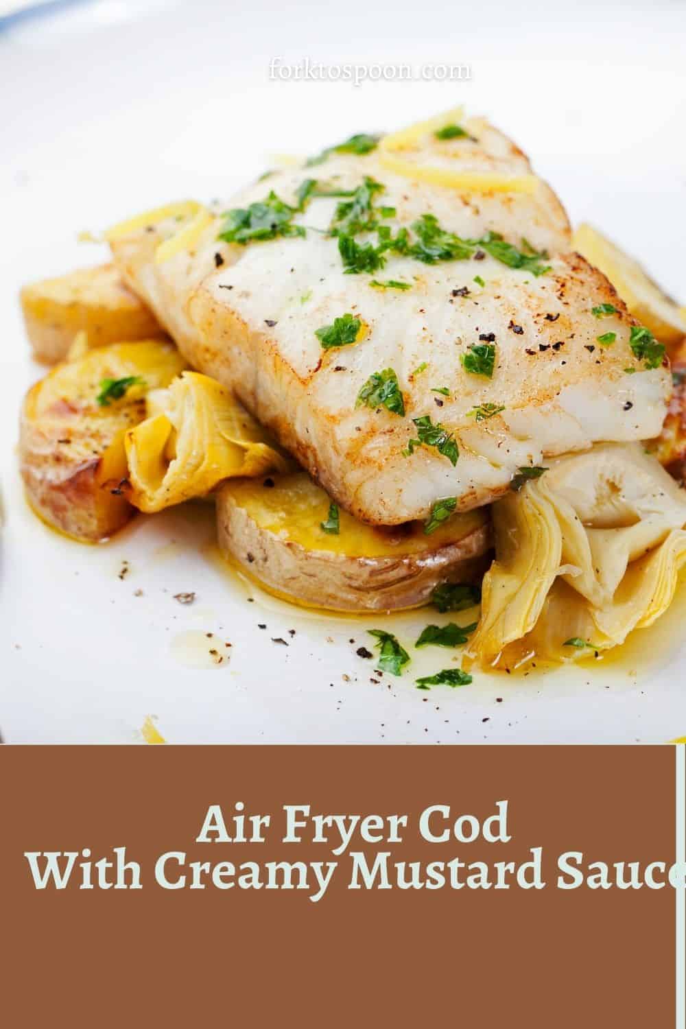 Air Fryer Cod With Creamy Mustard Sauce