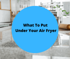 What to put under your air fryer