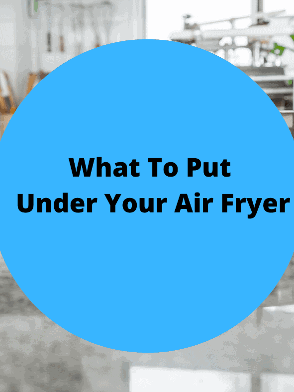How To Protect Countertop From Air Fryer? Fork To Spoon