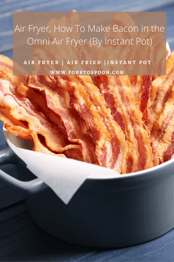 Air Fryer, How To Make Bacon in the Omni Air Fryer (By Instant Pot)