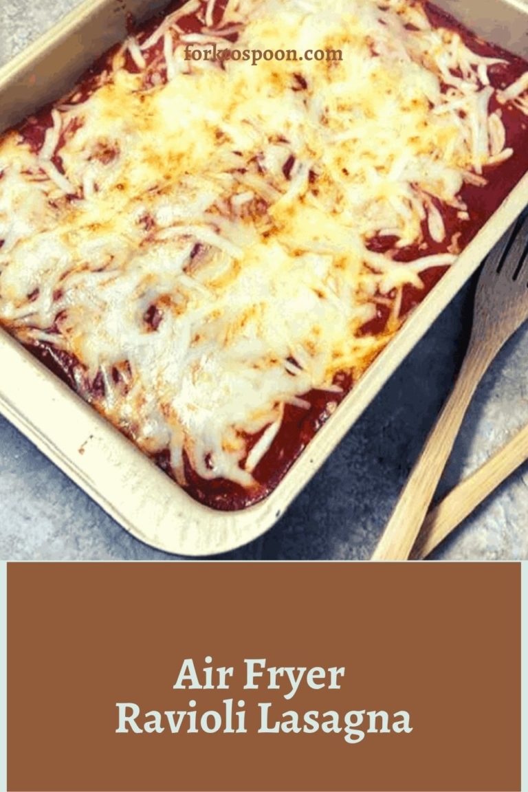 Air Fryer Ravioli Lasagna Fork To Spoon