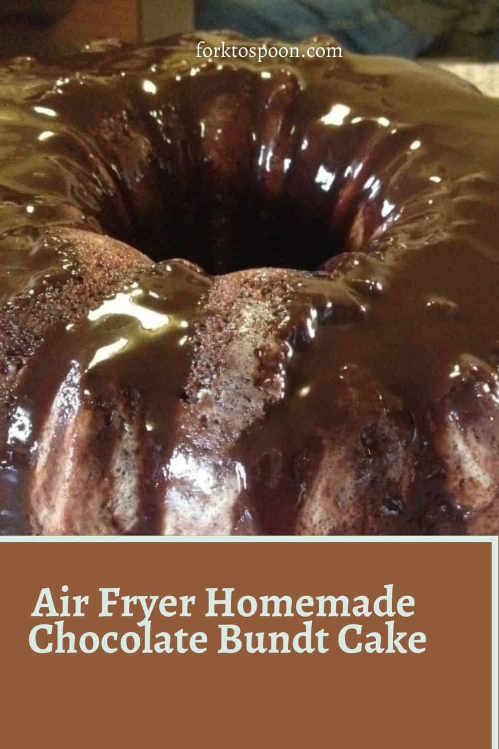 Air Fryer Homemade Chocolate Bundt Cake