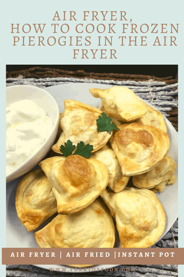How to Cook Frozen Pierogies in the Air Fryer - Fork To Spoon