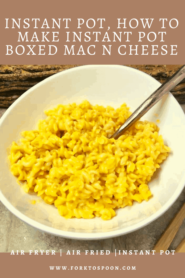 How To Make Boxed Macaroni and Cheese In Instant Pot